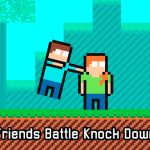 Read more about the article Friends Battle Knock Down