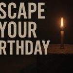 Read more about the article Escape Your Birthday: Horror Escape