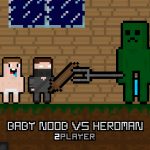 Read more about the article Baby Noob vs Heroman 2 Player