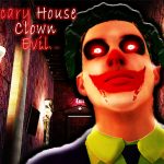 Read more about the article Scary House Clown Evil