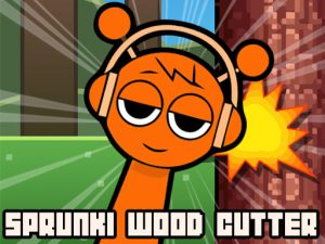 Read more about the article Sprunki Wood Cutter