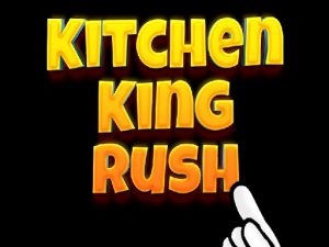 Read more about the article Kitchen King Rush