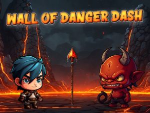 Read more about the article Wall Of Danger Dash