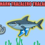 Read more about the article Shark Tralalero Tralala